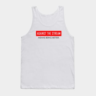 Against the Stream Tank Top
